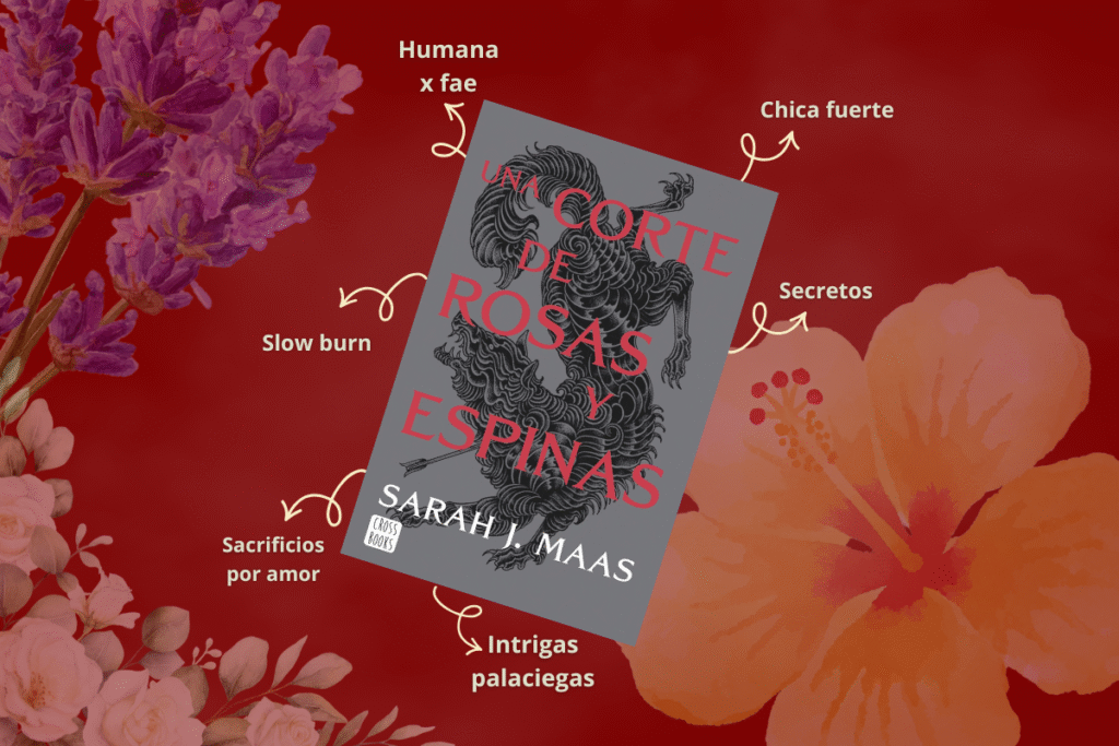 Una corte de rosas y espinas – De Faes y Humanos va la cosa